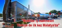 ''Mobilize i makineleri Trkiye de ilk kez Malatyada''