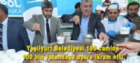 Yeilyurt Belediyesi 165 camide 100 bin vatandaa aure ikram etti