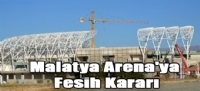 Malatya Arena'ya Fesih Karar