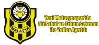 Yeni Malatyasporda Ali Sakal ve Erkan Sekman ile yollar ayrld
