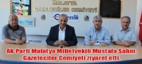 AK Parti Malatya Milletvekili Mustafa ahin, Gazeteciler Cemiyeti ziyaret etti.
