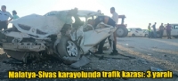 Malatya-Sivas karayolunda trafik kazas: 3 yaral