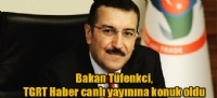 Bakan Tüfenkci, TGRT Haber canlı yayınına konuk oldu