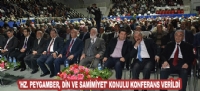 'HZ. PEYGAMBER, DİN VE SAMİMİYET' KONULU KONFERANS VERİLDİ