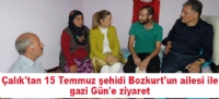 alk'tan 15 Temmuz ehidi Bozkurt'un ailesi ile gazi Gn'e ziyaret
