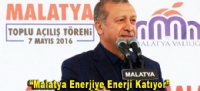 Malatya Enerjiye Enerji Katyor
