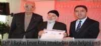 CHP İl Başkan Enver Kiraz emektarlara onur belgesi verdi