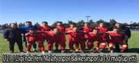 U21 1.Liginde Yeni Malatyaspor Balkesirsporu 1-0 malup etti