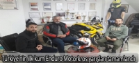 Trkiyenin ilk kum Enduro Motorkros yarlar tamamland