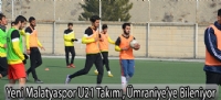 Yeni Malatyaspor U21 Takm, mraniyeye Bileniyor