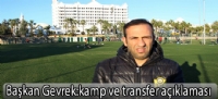 Evkur Yeni Malatyaspor Bakan Gevrekten kamp ve transfer aklamas