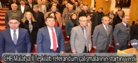 CHP Malatya l Tekilat referandum almalarnn startn verdi