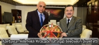 Azerbaycan Milletvekili Mirzezade, Battalgazi Belediyesini ziyaret etti