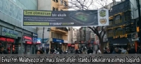 Evkur Yeni Malatyaspor'un 'maa davet' afileri stanbul sokaklarna aslmaya baland