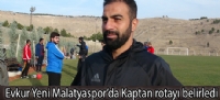 Evkur Yeni Malatyasporda Kaptan rotay belirledi