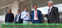Evkur Yeni Malatyaspor, Vodafone Arena'da sahne alacak