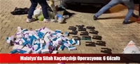 Malatya’da Silah Kaçakçılığı Operasyonu: 6 Gözaltı