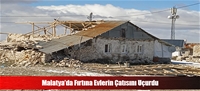 Malatya’da Fırtına Evlerin Çatısını Uçurdu