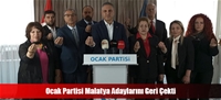 Ocak Partisi Malatya Adaylarn Geri ekti