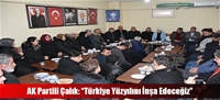 AK Partili Çalık: “Türkiye Yüzyılını İnşa Edeceğiz”