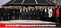 AK Parti Ve MHP’li Adaylardan Birlik Ve Beraberlik Vurgusu
