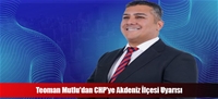 Teoman Mutlu'dan CHP'ye Akdeniz İlçesi Uyarısı