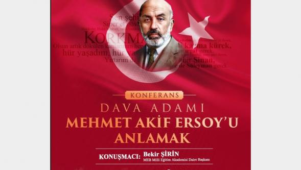 "Dava Adamı Mehmet Akif Ersoy...