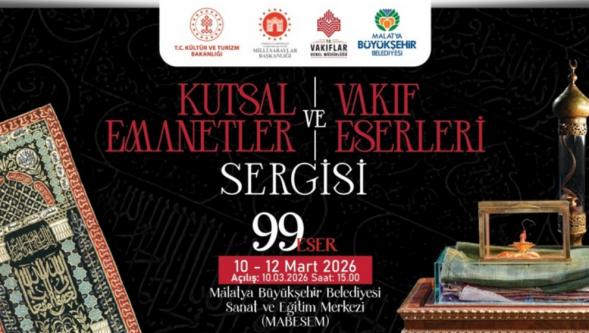 Kutsal Emanetler Sergisi Malatya'ya geliyor.