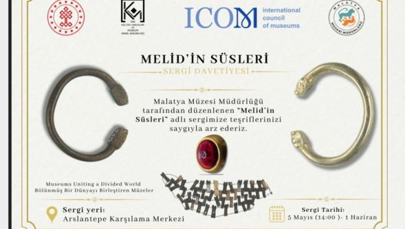 Malatya Müzesi Müdürlüğünce Düzenlenen Melid'in Süsleri Adlı Sergi Açılıyor.