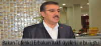 Bakan Tüfenkci Erbakan Vakfı üyeleri ile buluştu