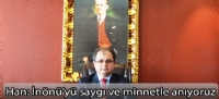 İnönü'yü saygı ve minnetle anıyoruz