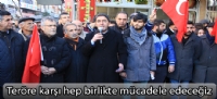 Teröre karşı hep birlikte mücadele edeceğiz