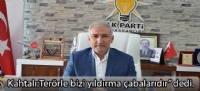 Terörle bizi yıldırma çabalarıdır” dedi.