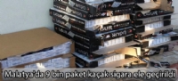Malatya'da 9 bin paket kaçak sigara ele geçirildi