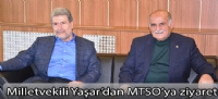 Milletvekili Yaşar'dan MTSO'ya ziyaret