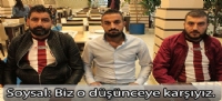 Biz o düşünceye karşıyız