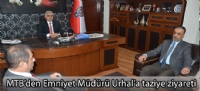 MTB'den Emniyet Müdürü Urhal'a taziye ziyareti