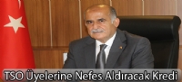 Malatya TSO'dan üyelerine nefes aldıracak kredi