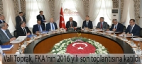 Vali Toprak, FKA 'nın 2016 yılı son toplantısına katıldı