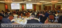 Malatya'da istişare toplantısı