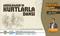 'Abdülhamid'in Kurtlarla Dansı' konulu konferans düzenlenecek