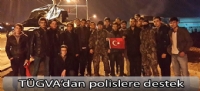 TÜGVA'dan polislere destek