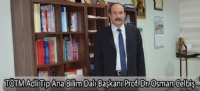 TÖTM Adli Tıp Ana Bilim Dalı Başkanı Prof. Dr. Osman Celbiş