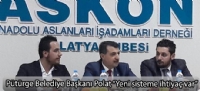 Pütürge Belediye Başkanı Polat “Yeni sisteme ihtiyaç var”