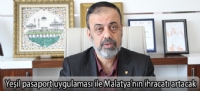 Yeşil pasaport uygulaması ile Malatya'nın ihracatı artacak