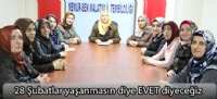 28 Şubatlar yaşanmasın diye EVET diyeceğiz