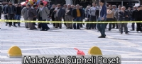 Malatya'da Şüpheli Poşet
