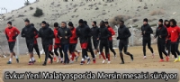 Evkur Yeni Malatyaspor'da Mersin mesaisi sürüyor
