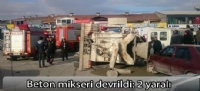 Beton mikseri devrildi: 2 yaralı