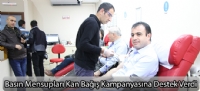 Basın Mensupları Kan Bağış Kampanyasına Destek Verdi